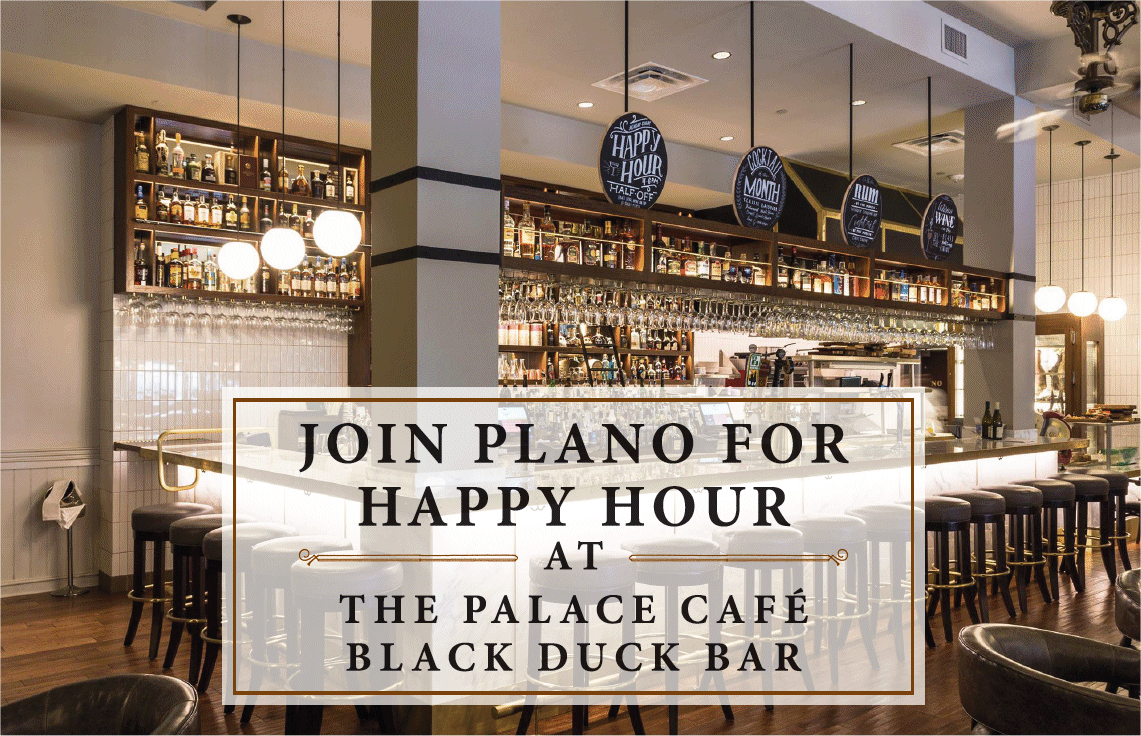 PLANO Happy Hour Palace Cafe